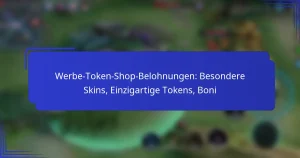 Werbe-Token-Shop-Belohnungen: Besondere Skins, Einzigartige Tokens, Boni