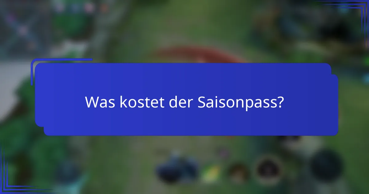 Was kostet der Saisonpass?
