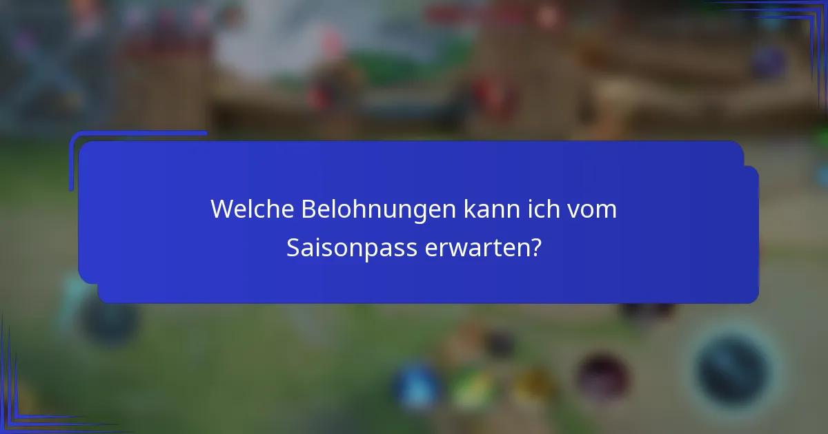 Welche Belohnungen kann ich vom Saisonpass erwarten?