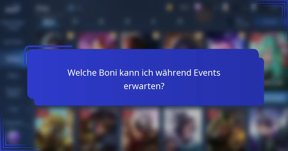 Welche Boni kann ich während Events erwarten?