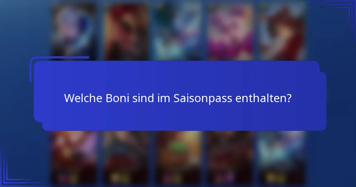Welche Boni sind im Saisonpass enthalten?