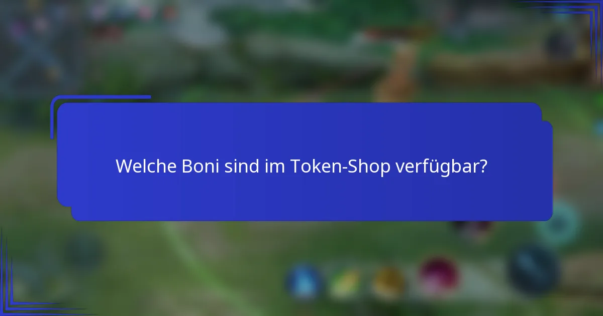 Welche Boni sind im Token-Shop verfügbar?
