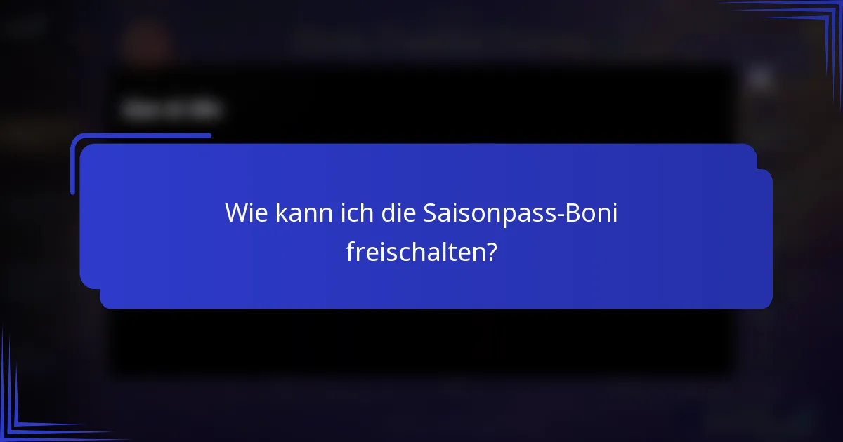 Wie kann ich die Saisonpass-Boni freischalten?